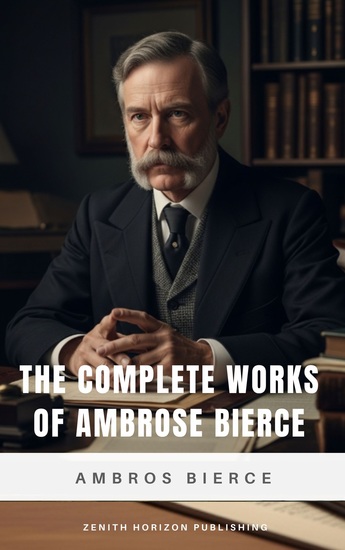 The Complete Works of Ambrose Bierce - cover