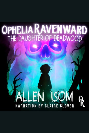 Ophelia Ravenward - The Daughter of Deadwood - cover