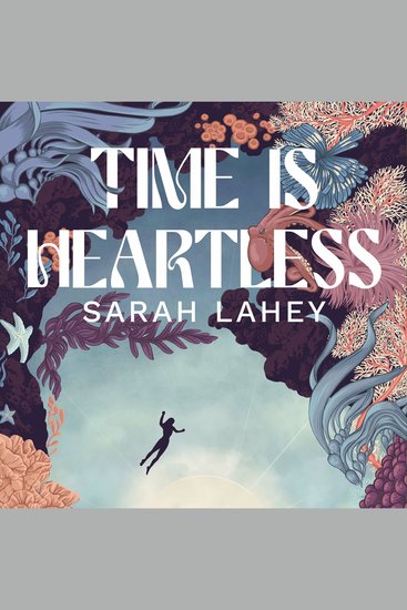 Time Is Heartless - A sparklingly original futuristic adventure - cover