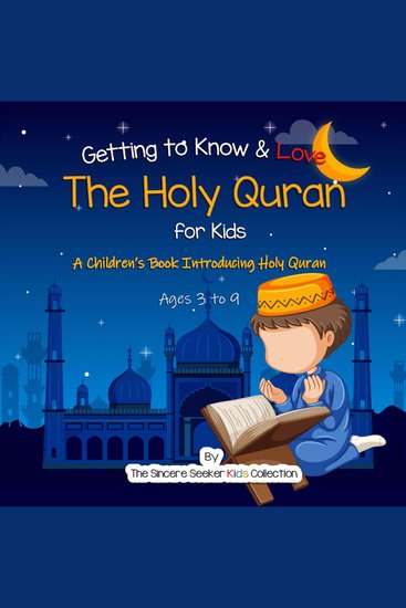 Getting to Know & Love the Holy Quran - A Children’s Book Introducing the Holy Quran - cover
