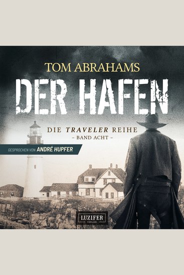 DER HAFEN (Traveler 8) - postapokalyptischer Roman - cover