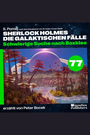 Schwierige Suche nach Boxklee (Sherlock Holmes - Die galaktischen Fälle Folge 77) - cover