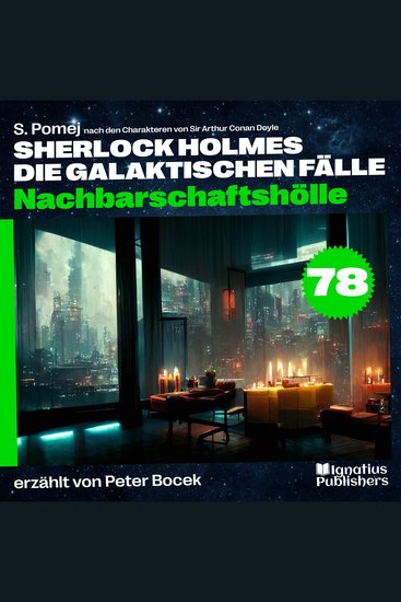 Nachbarschaftshölle (Sherlock Holmes - Die galaktischen Fälle Folge 78) - cover