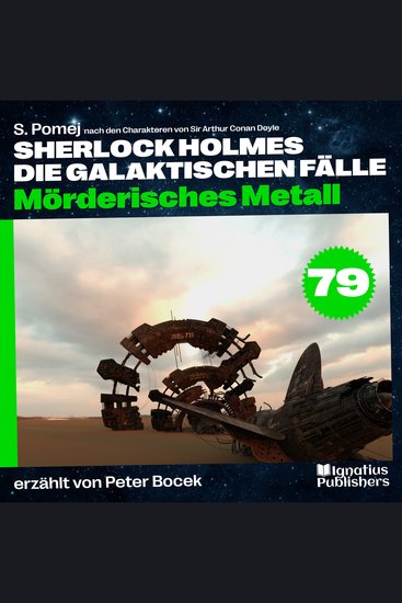 Mörderisches Metall (Sherlock Holmes - Die galaktischen Fälle Folge 79) - cover