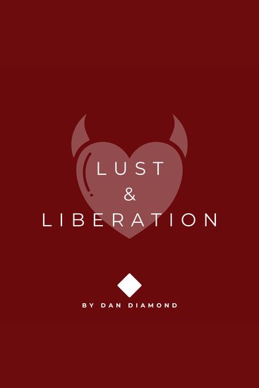 Lust & Liberation - Master the Beast Inside—And Make It Your Ally - cover