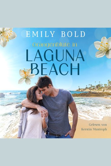 Orangenblüte in Laguna Beach - Ein sommerlicher Feelgood-Liebesroman - cover