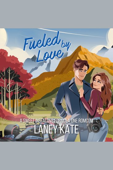 Fueled By Love - A Sweet Instalove Formula One RomCom Short Read - cover