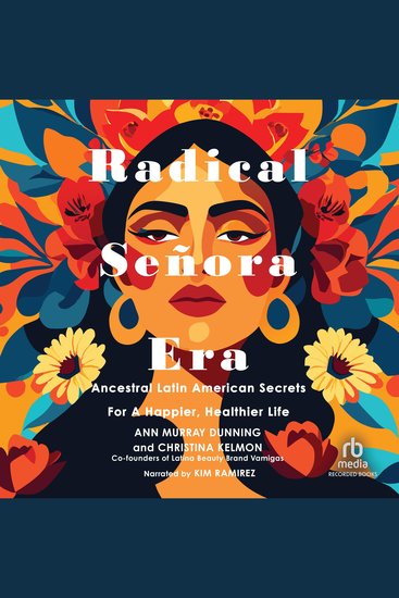 Radical Señora Era - Ancestral Latin American Secrets for a Happier Healthier Life - cover