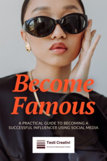 Become Famous - A Practical Guide to Becoming a Successful Influencer Using Social Media - cover
