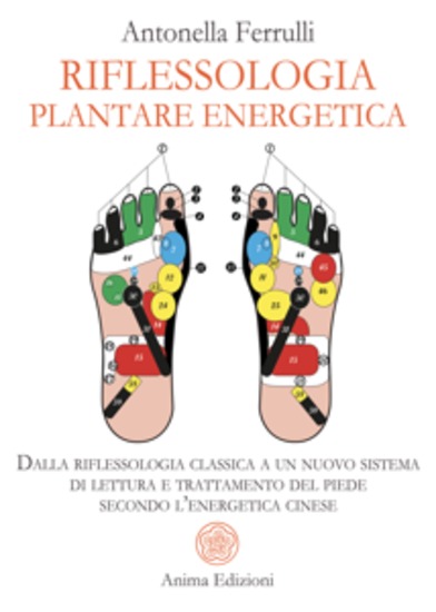 Riflessologia Plantare Energetica - Dalla riflessologia classica a un nuovo sistema di lettura e trattamento del piede secondo l’energetica cinese - cover