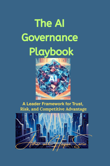 The AI Governance Playbook - A Leader Framework for Trust Risk and Competitive Advantage - cover