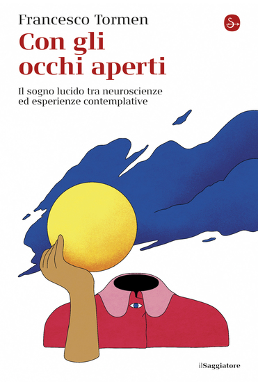 Con gli occhi aperti - Il sogno lucido tra neuroscienze ed esperienze contemplative - cover