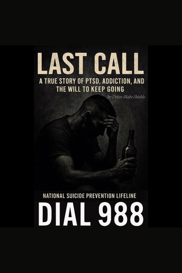 Last Call - A True Story of PTSD Addiction and the Will to Keep Going - cover