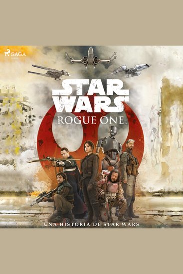 Rogue One: una historia de Star Wars - cover