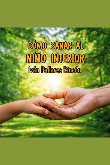 Cómo sanar al niño interior - cover
