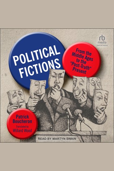 Political Fictions - From the Middle Ages to the "Post-Truth" Present - cover