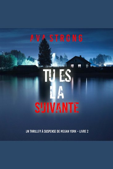Tu es La Suivante (Un thriller à suspense de Megan York – Livre 2) - Narration par une voix synthétisée - cover