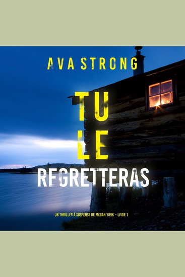 Tu le Regretteras (Un thriller à suspense de Megan York – Livre 1) - Narration par une voix synthétisée - cover