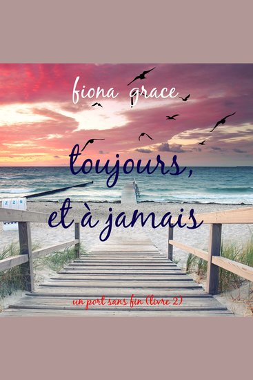 Toujours et à jamais (Un port sans fin – Livre 2) - Narration par une voix synthétisée - cover