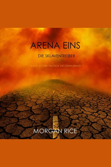 Arena Eins: Die Sklaventreiber (Band #1 Der Trilogie Des Überlebens) - Erzählerstimme digital synthetisiert - cover