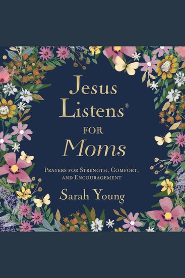 Jesus Listens for Moms - Prayers for Strength Comfort and Encouragement (A 50-Day Devotional) - cover