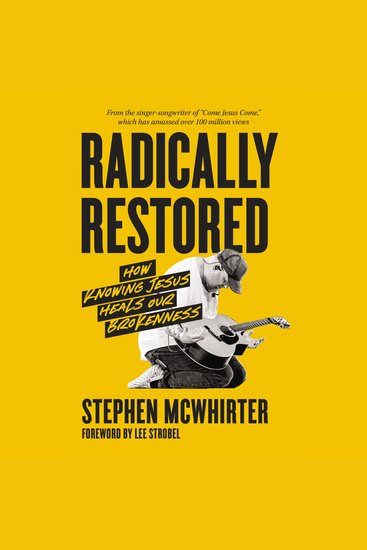 Radically Restored - How Knowing Jesus Heals Our Brokenness - cover