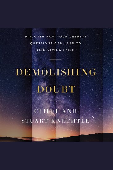 Demolishing Doubt - Discover How Your Deepest Questions Can Lead to Life-Giving Faith - cover