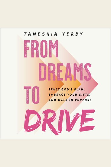 From Dreams to Drive - Trust God’s plan Embrace Your Gifts and Walk in Purpose - cover