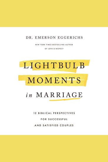Lightbulb Moments in Marriage - 12 Biblical Perspectives for Successful and Satisfied Couples - cover