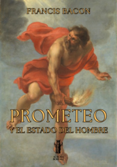 Prometeo y el Estado del Hombre - Explicación de una Providencia Superior y de la Naturaleza Humana - cover