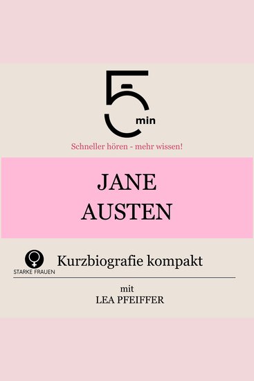 Jane Austen: Kurzbiografie kompakt - 5 Minuten: Schneller hören – mehr wissen! - cover