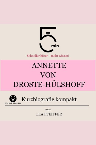 Annette von Droste-Hülshoff: Kurzbiografie kompakt - 5 Minuten: Schneller hören – mehr wissen! - cover