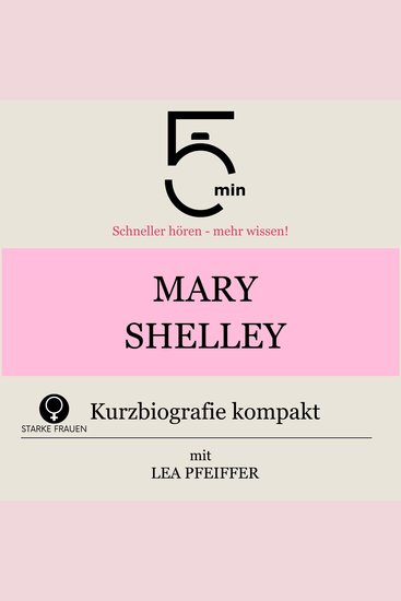 Mary Shelley: Kurzbiografie kompakt - 5 Minuten: Schneller hören – mehr wissen! - cover