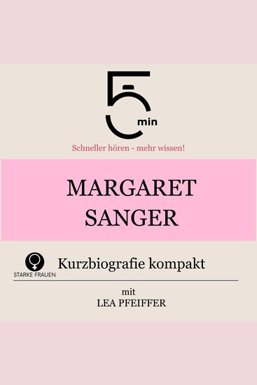 Margaret Sanger: Kurzbiografie kompakt - 5 Minuten: Schneller hören – mehr wissen! - cover