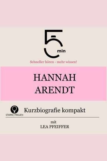 Hannah Arendt: Kurzbiografie kompakt - 5 Minuten: Schneller hören – mehr wissen! - cover