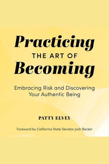 Practicing the Art of Becoming - Embracing Risk and Discovering Your Authentic Being - cover