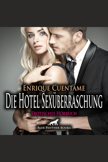 Die Hotel Sexüberraschung Erotik Audio Story Erotisches Hörbuch - Sie ist triefend nass - cover