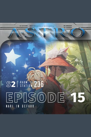 ASTRO S2 - Episode 15 - Nari in Gefahr - cover