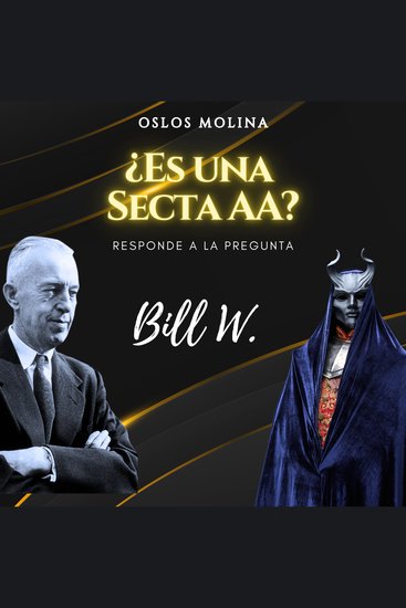 ¿Alcohólicos Anónimos es una secta? - Experiencias AA - cover