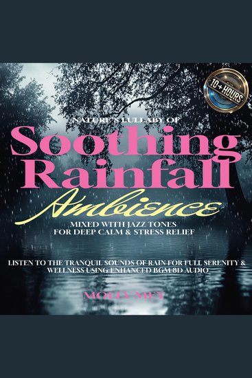 Nature's Lullaby of Soothing Rainfall Ambience Mixed with Jazz Tones for Deep Calm & Stress Relief - Listen to the Tranquil Sounds of Rain for Full Serenity & Wellness using Enhanced BGM 8D Audio - cover