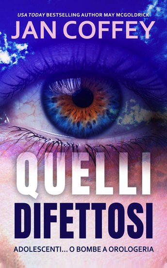 Quelli Difettosi - Un thriller ad alta tensione tra scienza segreti e adolescenti fuori controllo - cover