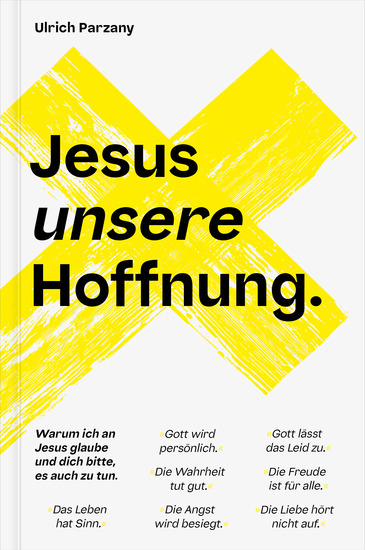 Jesus unsere Hoffnung - Warum ich an Jesus glaube und dich bitte es auch zu tun - cover