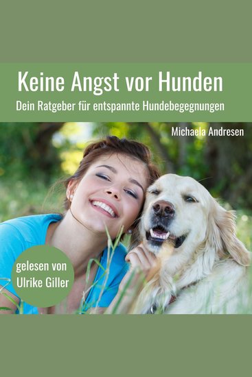 Keine Angst vor Hunden - Dein Ratgeber für entspannte Hundebegegnungen - cover