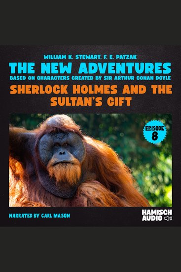 Sherlock Holmes and the Sultan's Gift (The New Adventures Episode 8) - cover
