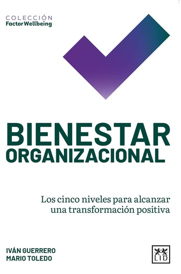 Bienestar organizacional - Los cinco niveles para alcanzar una transformación positiva - cover
