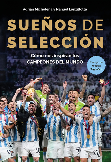 Sueños de selección - Cómo nos inspiran los campeones del mundo - cover