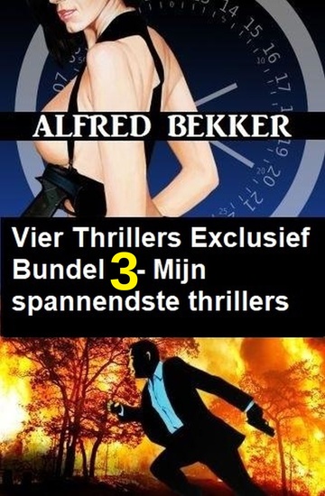 Vier Thrillers Exclusief Bundel 3 - Mijn spannendste thrillers - cover