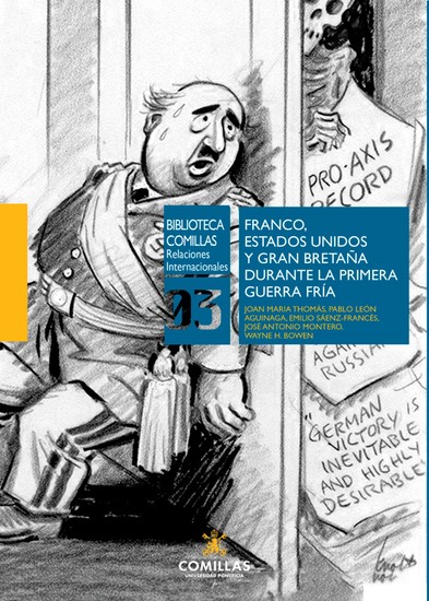 Franco Estados Unidos y Gran Bretaña durante la Primera Guerra Fría - Diplomacia lobbies intereses estratégicos y anticomunismo - cover