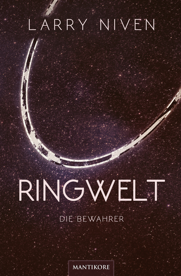 Ringwelt 2 - Die Bewahrer - Ein Science Fiction Klassiker von Larry Niven - cover