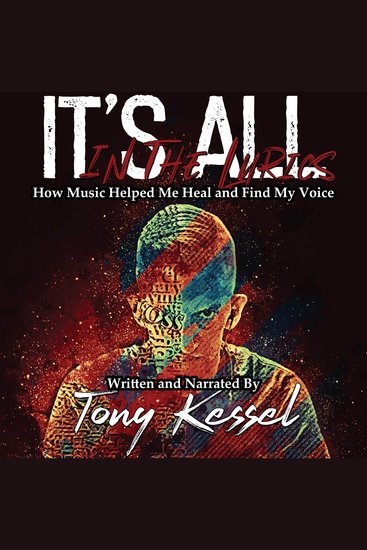 It's All In The Lyrics - How Music Helped Me Heal and Find My Voice - cover